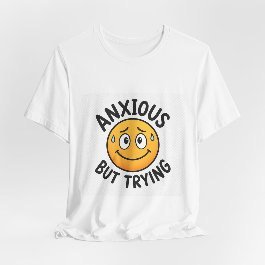 Anxious But Trying Smiley Face T-Shirt