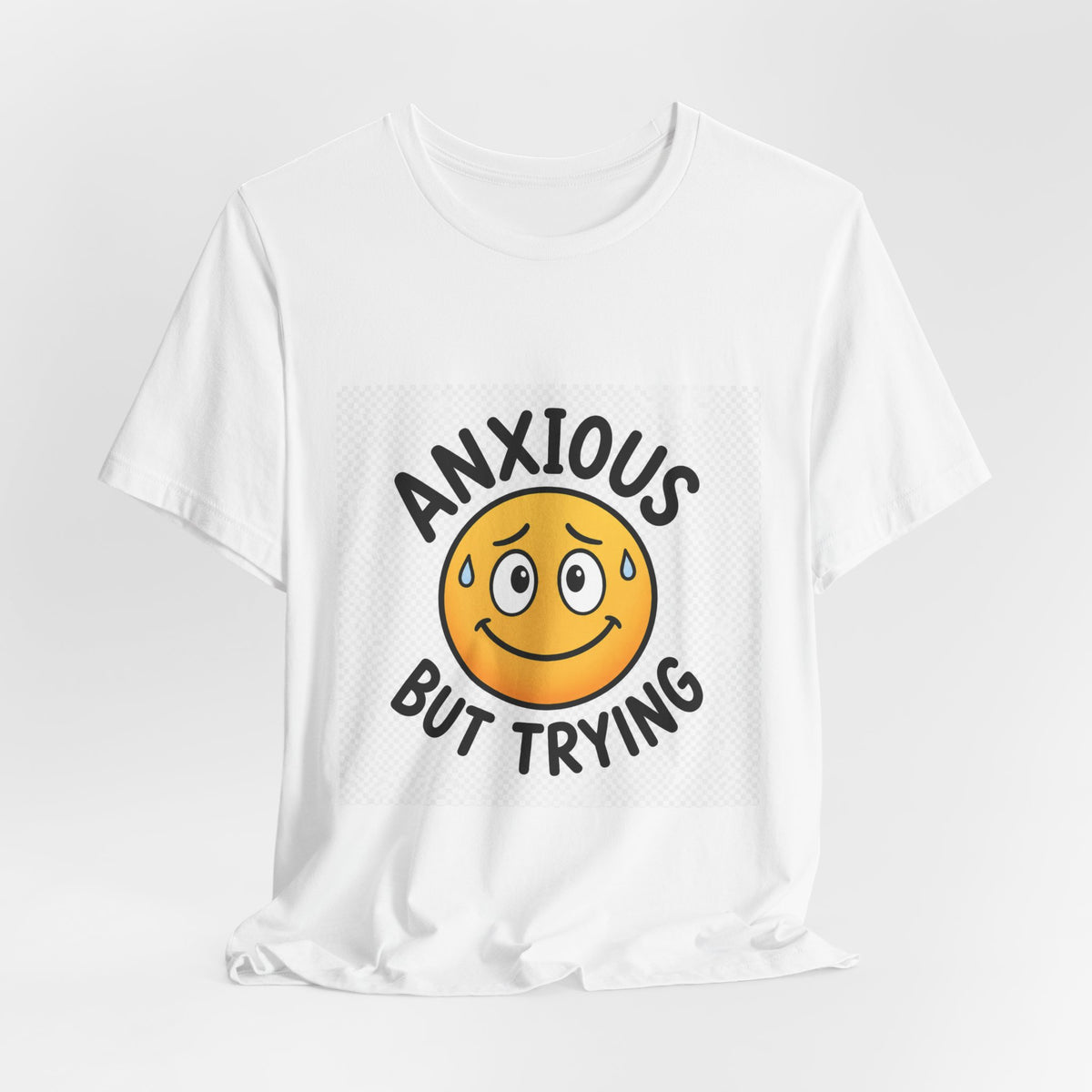 Anxious But Trying Smiley Face T-Shirt