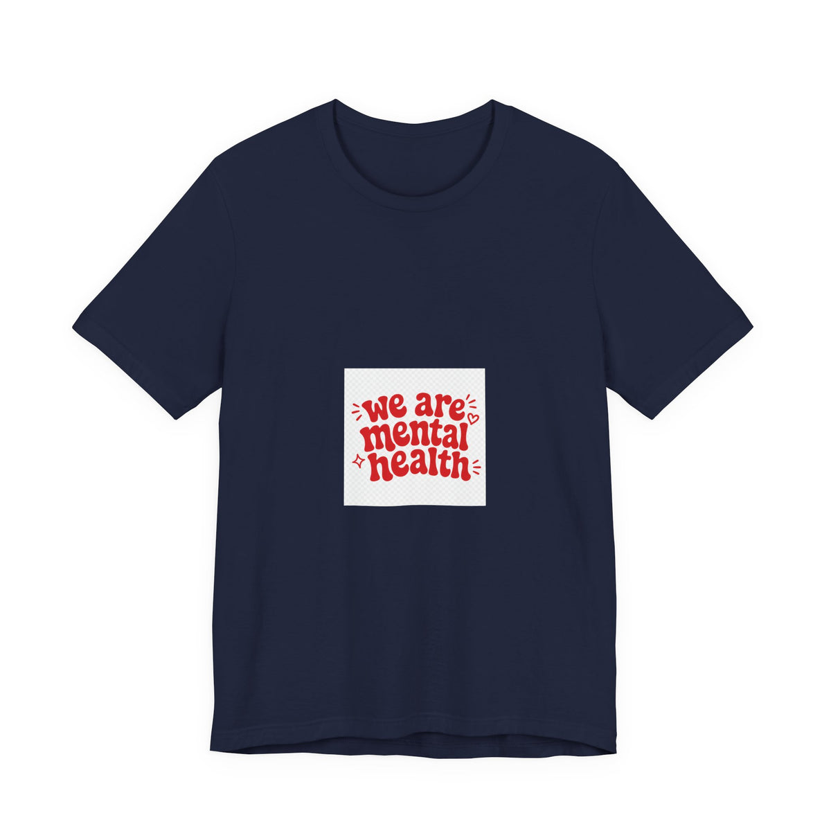 We Are Mental Health Awareness Graphic T-Shirt