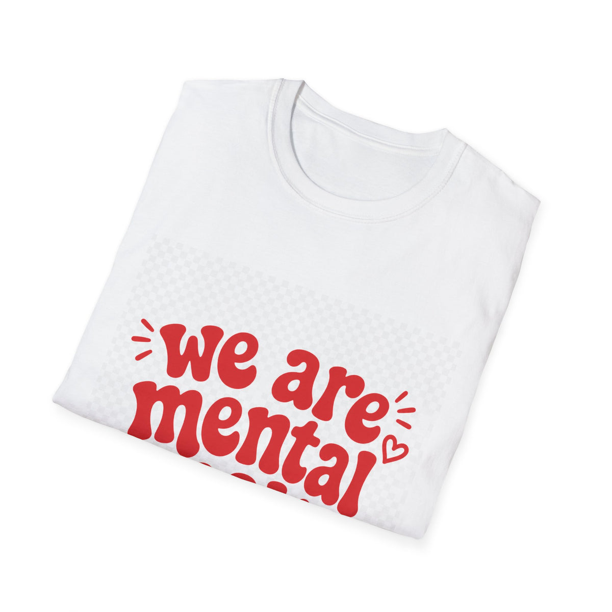 We Are Mental Health Awareness T-Shirt