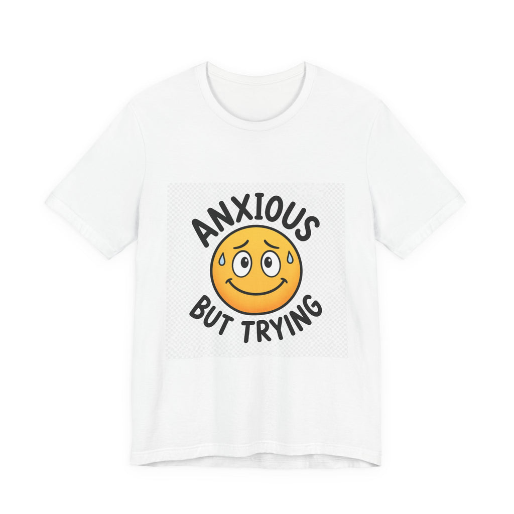 Anxious But Trying Smiley Face T-Shirt