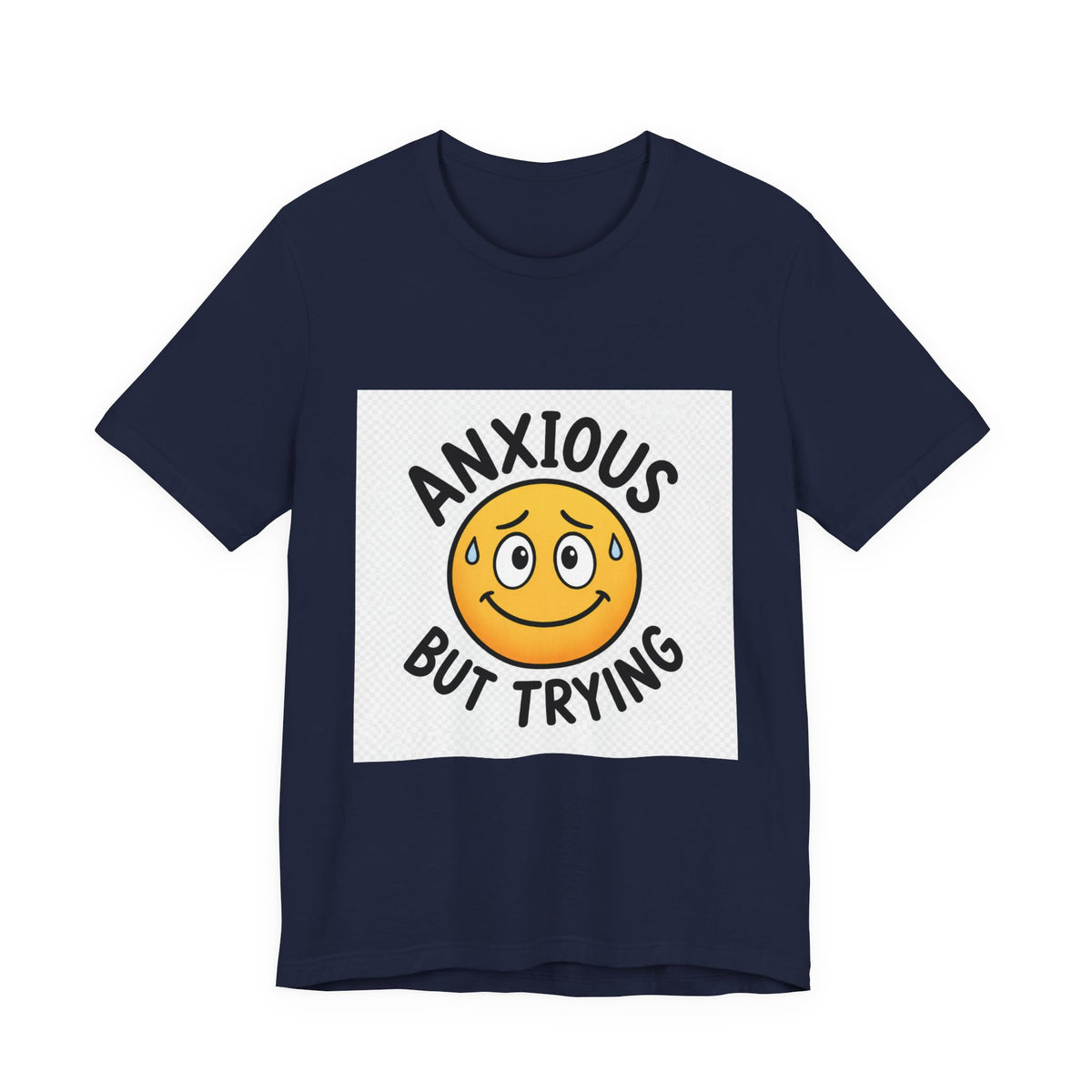 Anxious But Trying Smiley Face T-Shirt