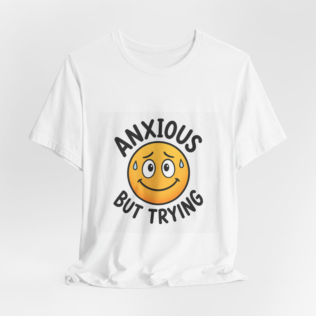Anxious But Trying Smiley Face T-Shirt