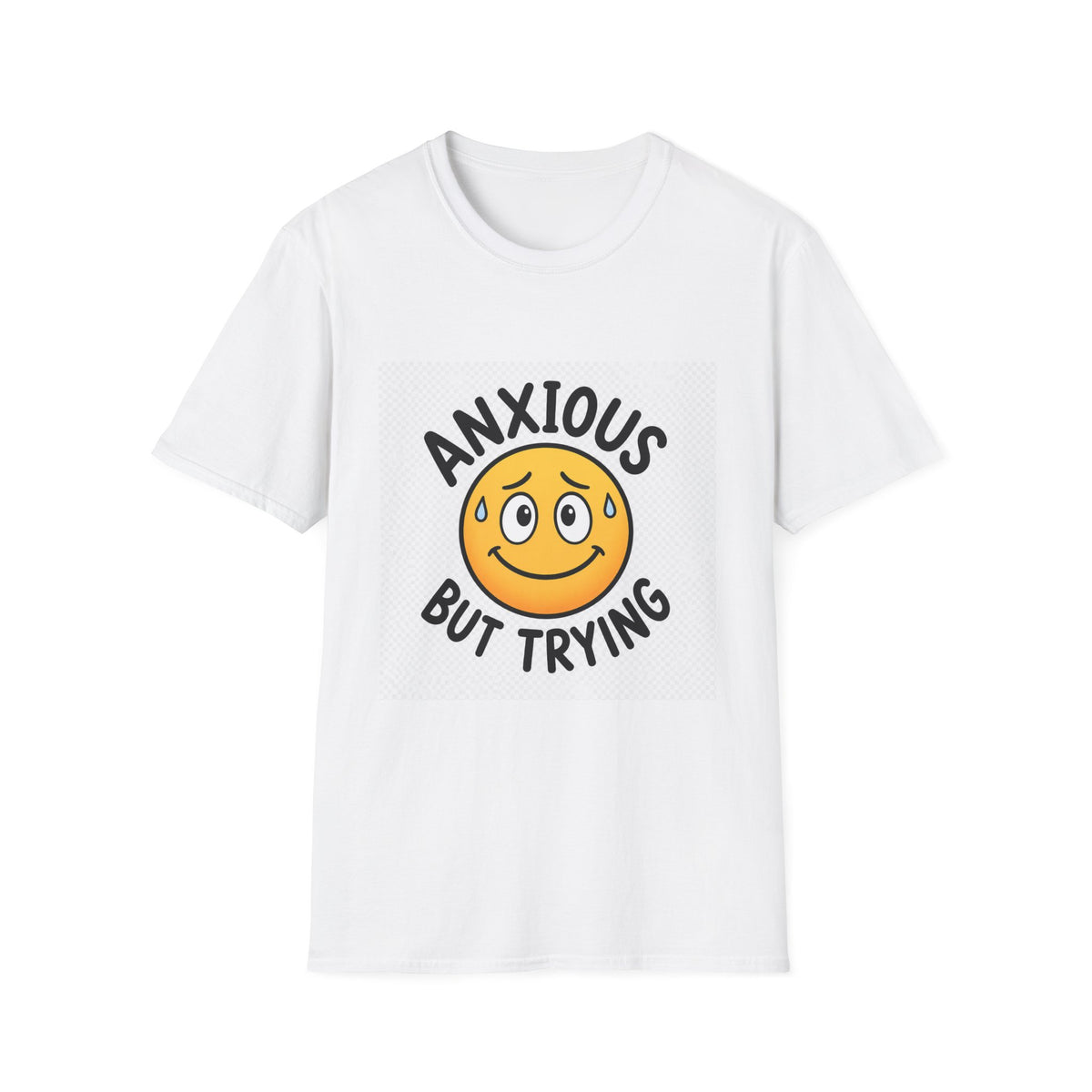 Anxious But Trying Smiley Face T-Shirt