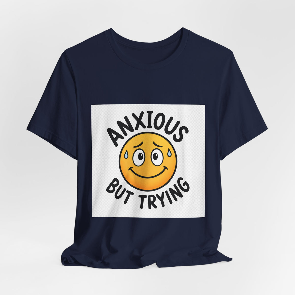 Anxious But Trying Smiley Face T-Shirt