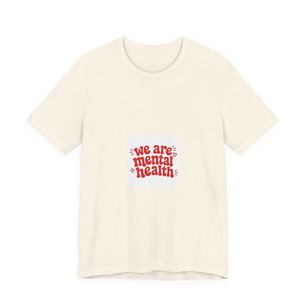 We Are Mental Health Awareness Graphic T-Shirt