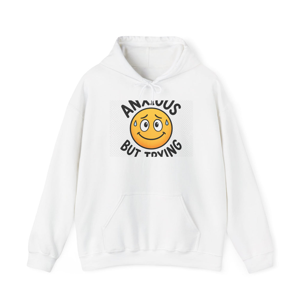 Anxious But Trying Smiley Face Hoodie