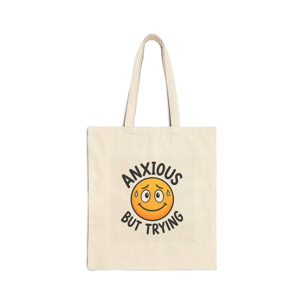 Anxious But Trying Motivational Canvas Tote Bag
