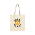 Anxious But Trying Motivational Canvas Tote Bag