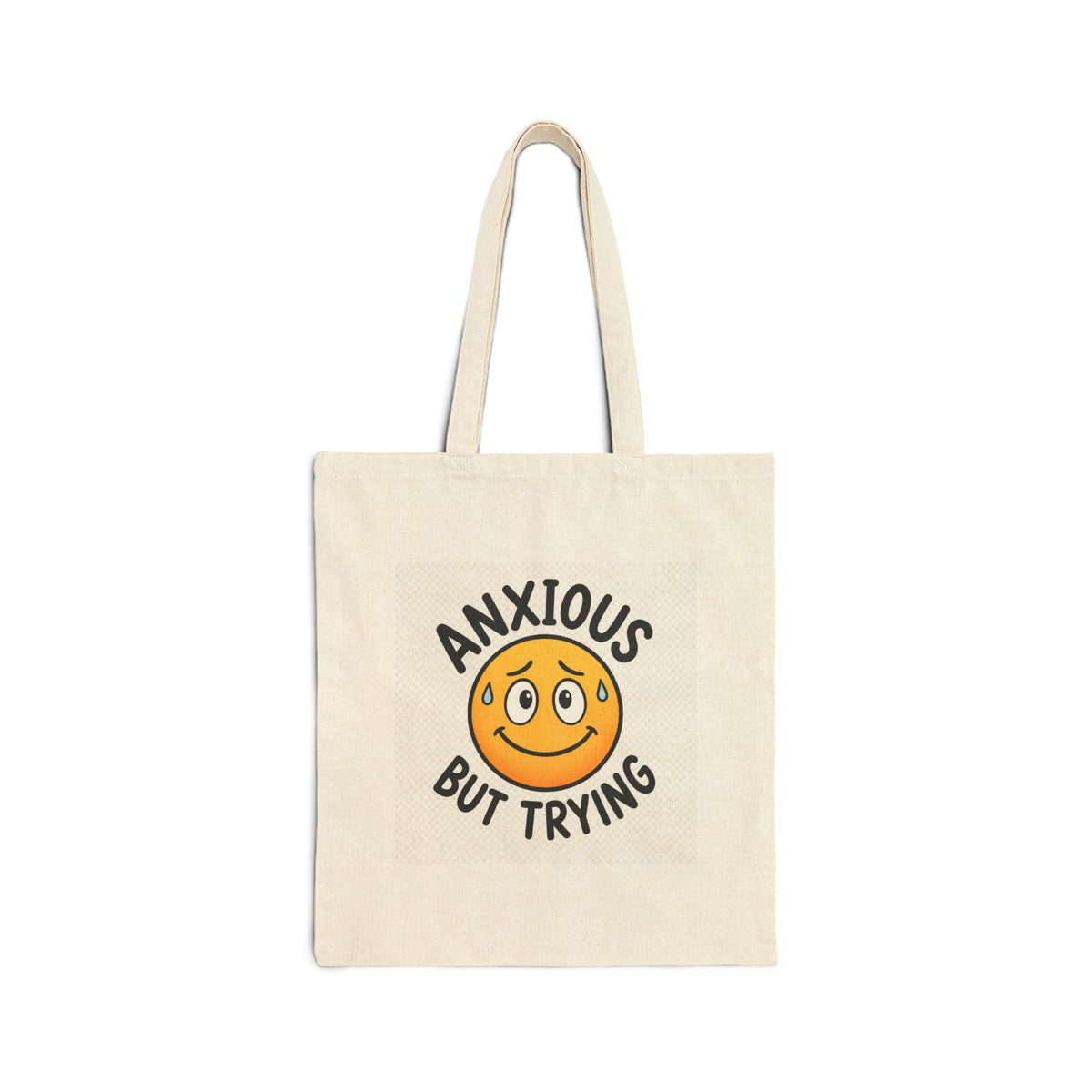 Anxious But Trying Motivational Canvas Tote Bag