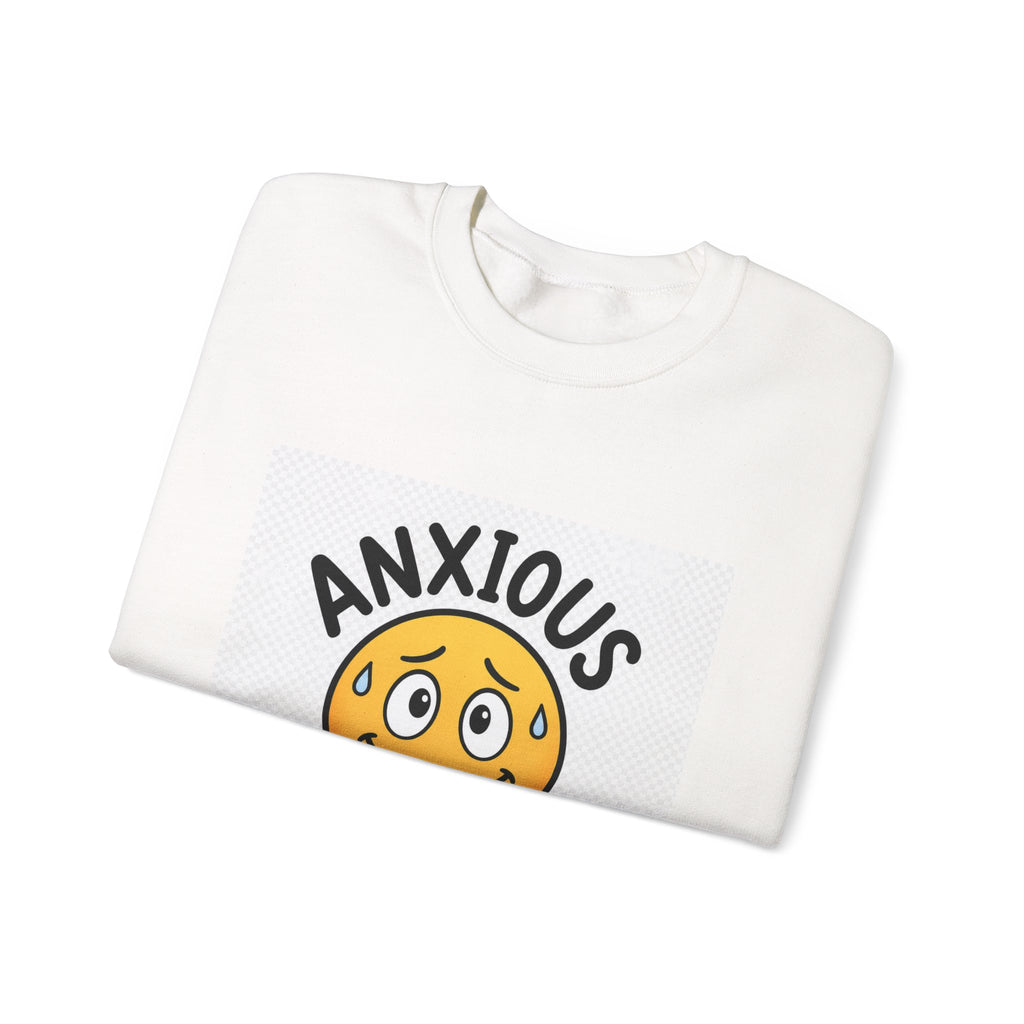 Anxious But Trying Sweatshirt