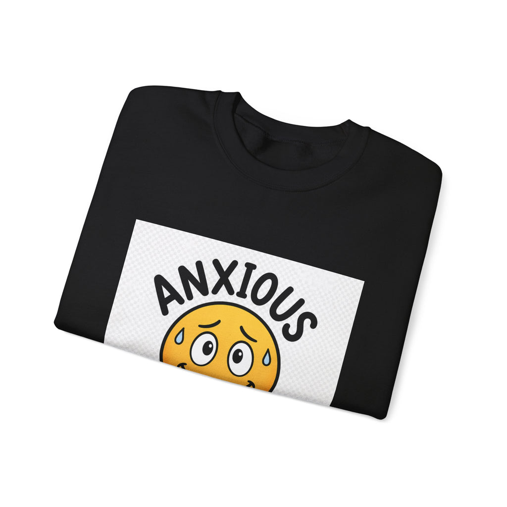 Anxious But Trying Sweatshirt