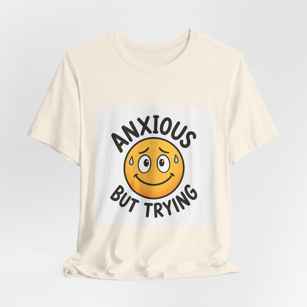 Anxious But Trying Smiley Face T-Shirt
