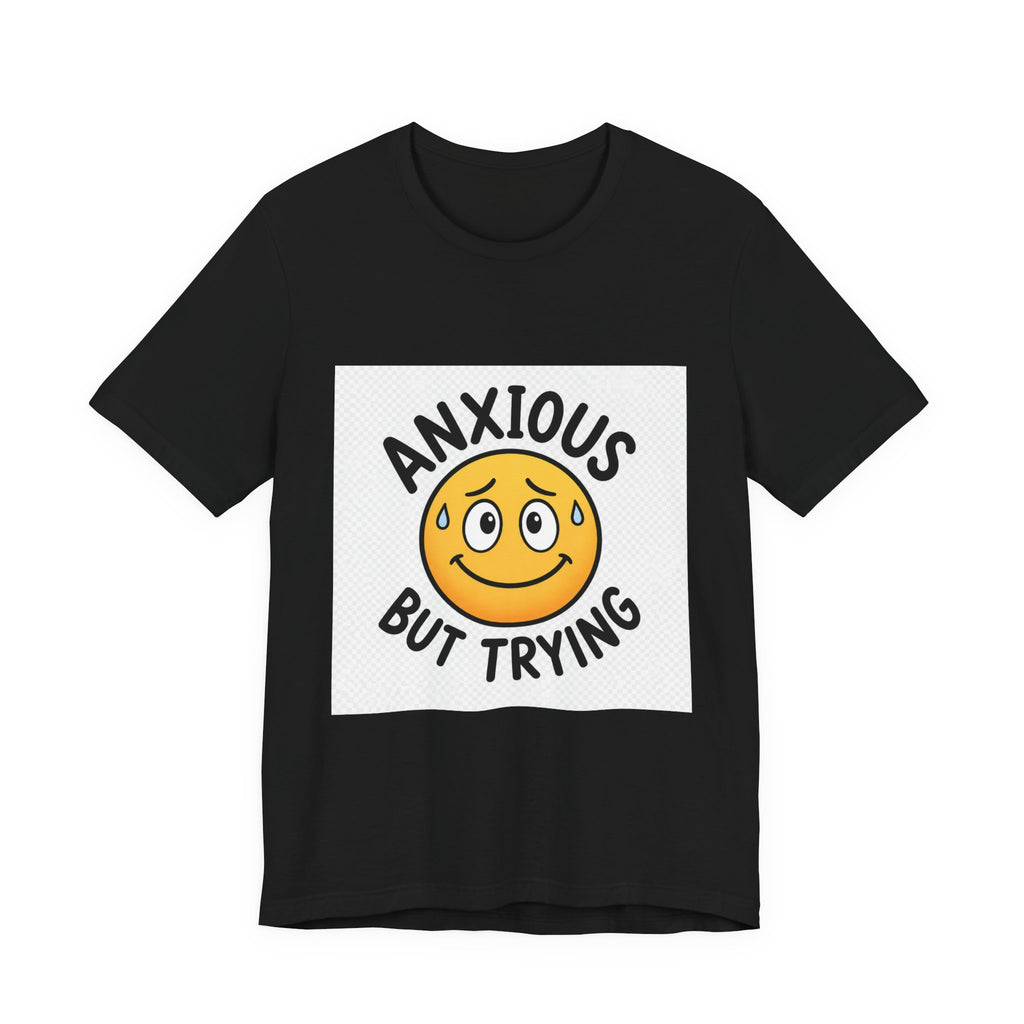 Anxious But Trying Smiley Face T-Shirt