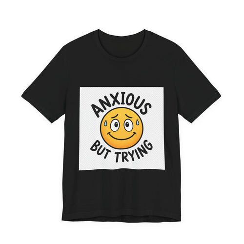 Anxious But Trying Smiley Face T-Shirt