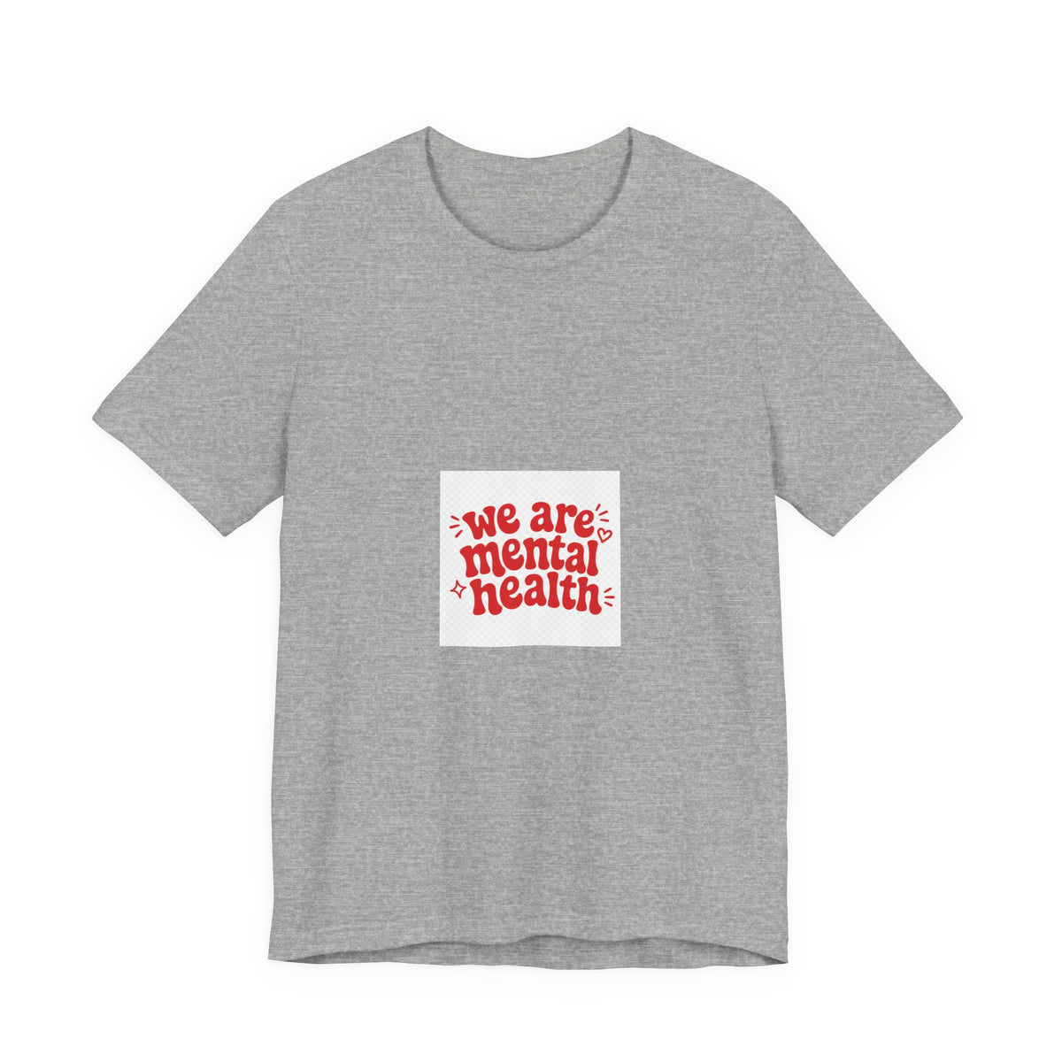We Are Mental Health Awareness Graphic T-Shirt