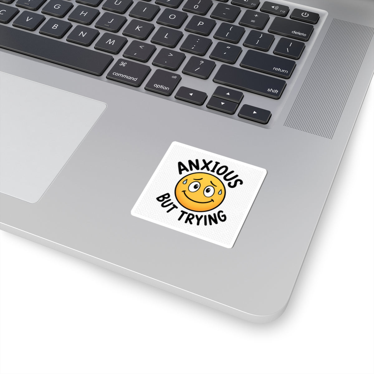 Anxious But Trying Funny Mental Health Kiss-Cut Sticker