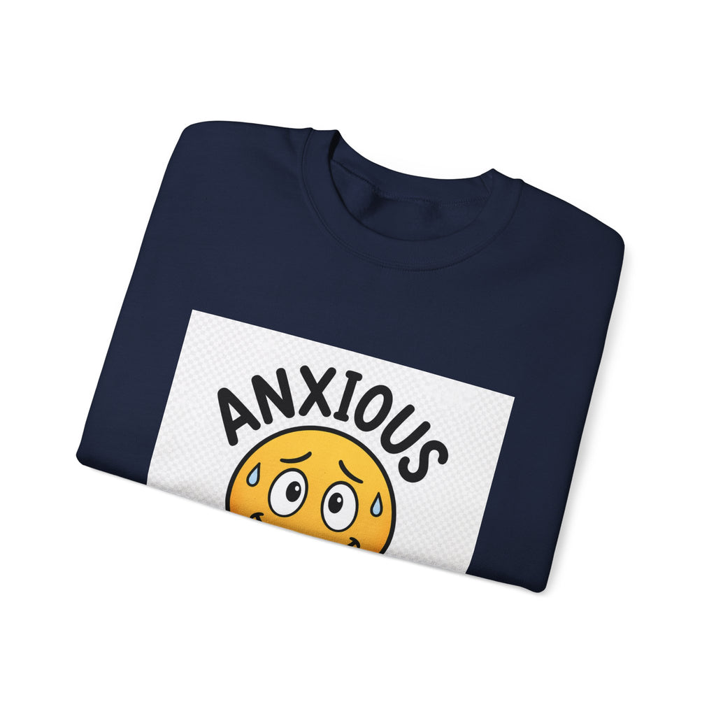 Anxious But Trying Sweatshirt