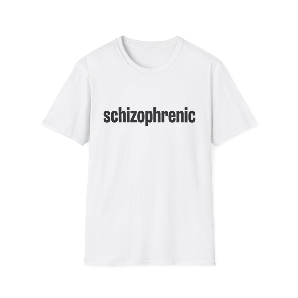 Schizophrenic Statement T-Shirt