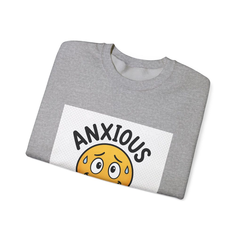 Anxious But Trying Sweatshirt