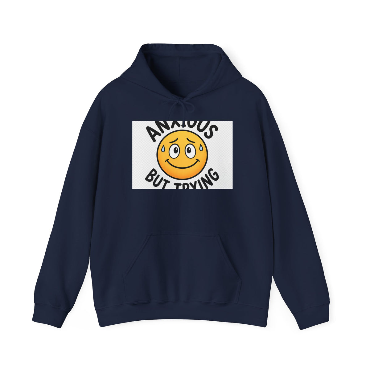 Anxious But Trying Smiley Face Hoodie