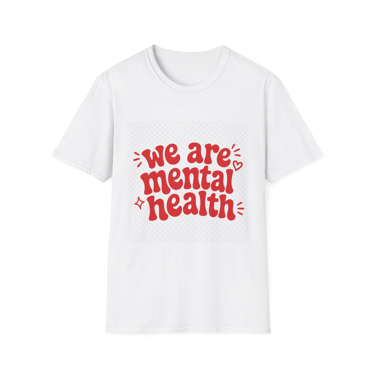 We Are Mental Health Awareness T-Shirt