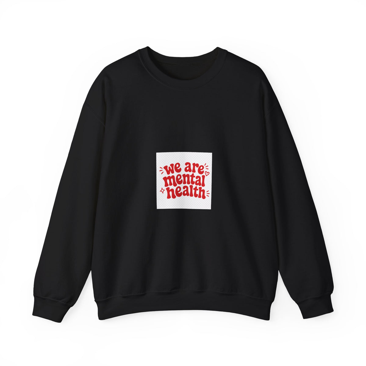 We Are Mental Health Crewneck Sweatshirt