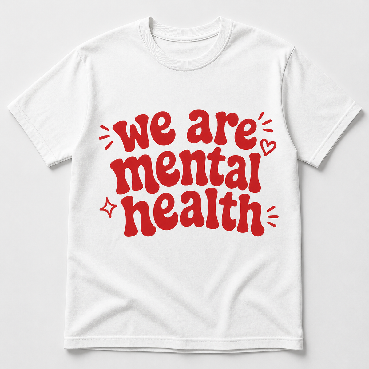 We are mental health t-shirt
